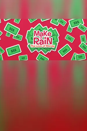 Make It Rain: Love of Money