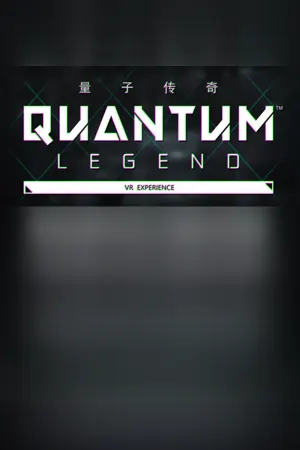 Quantum Legend - VR Experience