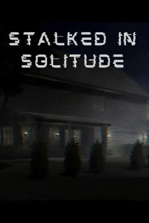 Stalked in Solitude
