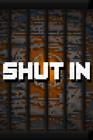 SHUT IN