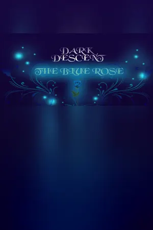 Dark Descent: The Blue Rose