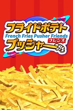 French Fries Pusher Friends
