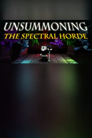 UnSummoning: the Spectral Horde