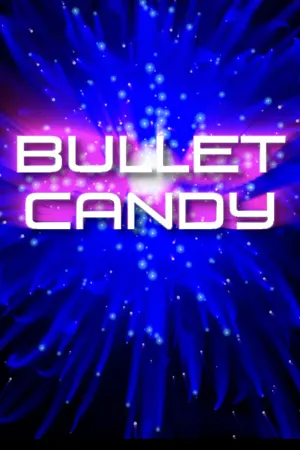 Bullet Candy