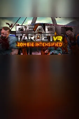DEAD TARGET VR: Zombie Intensified