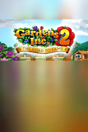 Gardens Inc. 2: The Road to Fame