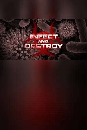 Infect and Destroy