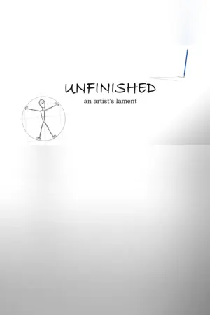Unfinished - An Artist's Lament