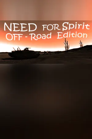 I Need Spirit: Off Road Edition