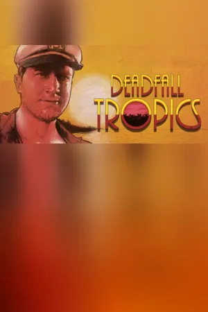 Deadfall Tropics