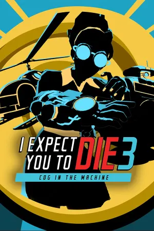 I Expect You To Die 3: Cog in the Machine