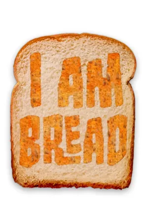 I am Bread