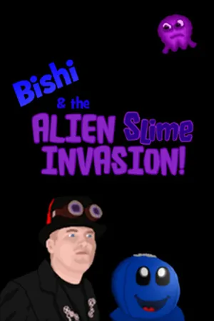 Bishi and the Alien Slime Invasion!