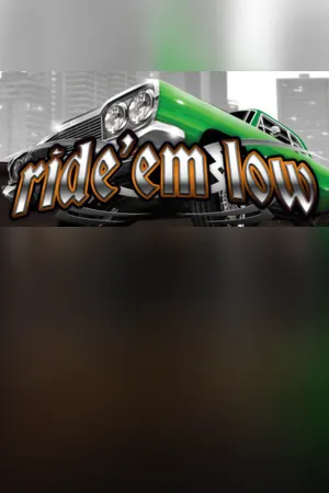 Ride 'em Low