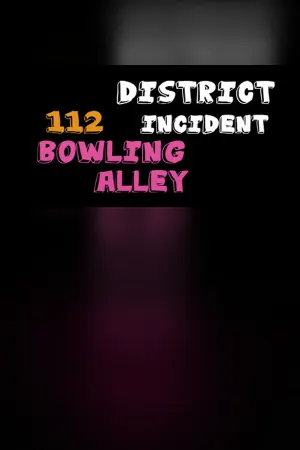 District 112 Incident: Bowling Alley