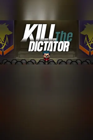 Kill the Dictator