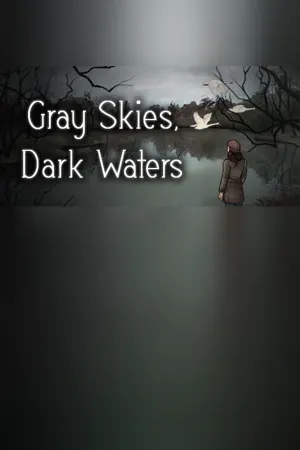 Gray Skies, Dark Waters