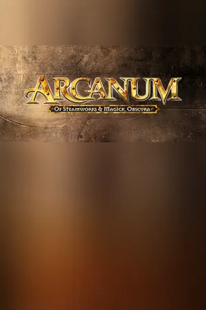 Arcanum: Of Steamworks and Magick Obscura