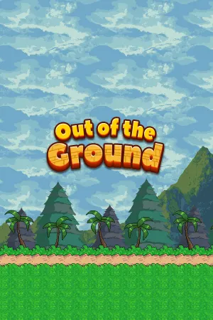 Out of the ground