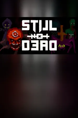 Still Not Dead