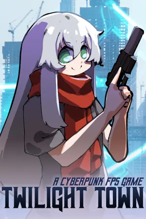 Twilight Town: A Cyberpunk FPS