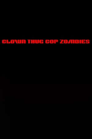 Clown Thug Cop Zombies