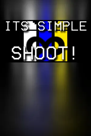 Its Simple, SHOOT