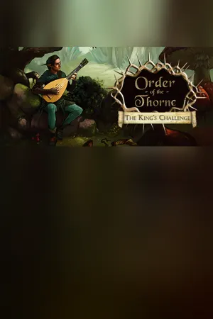 The Order of the Thorne - The King's Challenge