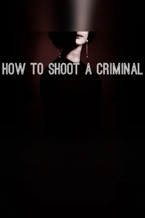 How to shoot a criminal