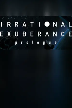 Irrational Exuberance: Prologue