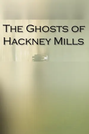 The Ghosts of Hackney Mills