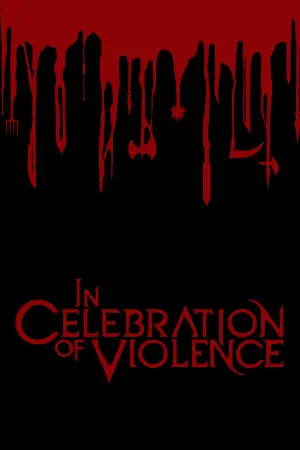 In Celebration of Violence