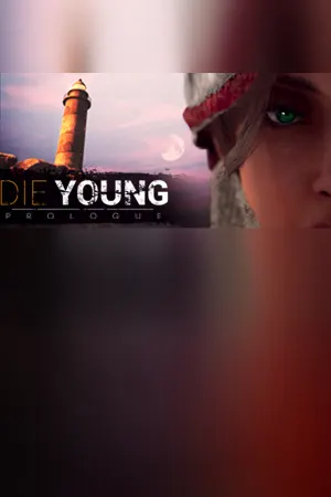 Die Young: Prologue