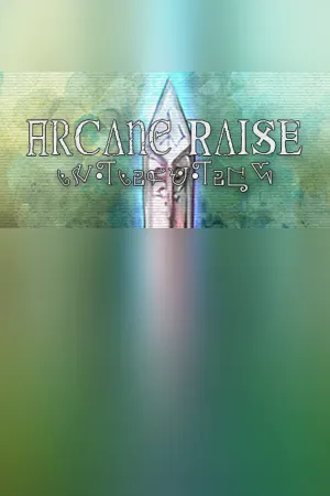- Arcane Raise -