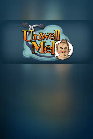 Unwell Mel