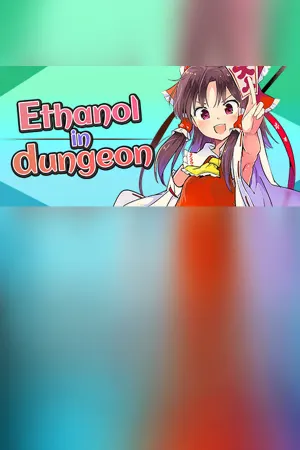Ethanol in dungeon