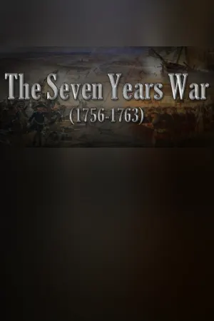 The Seven Years War (1756-1763)