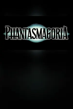 Phantasmagoria