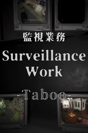 Surveillance Work -Taboo-