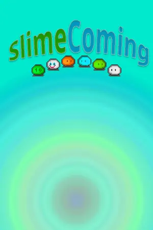 Slime Coming