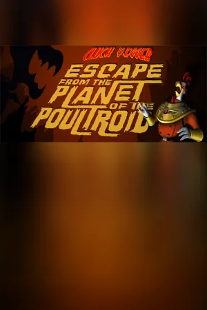 Cluck Yegger in Escape From The Planet of The Poultroid