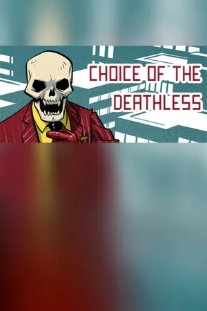Choice of the Deathless