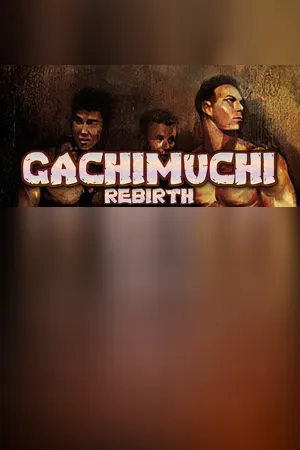 GACHIMUCHI REBIRTH