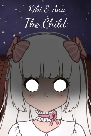 Kiki & Ana - The Child