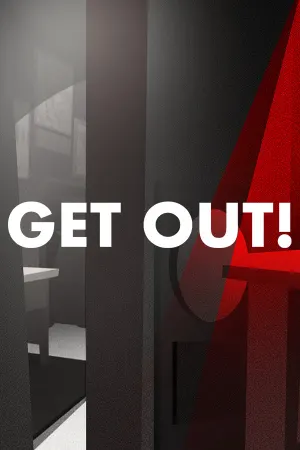 GET OUT!