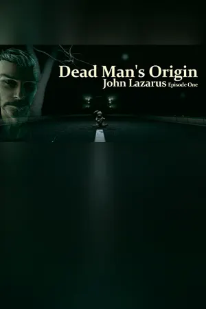 John Lazarus - Episode 1: Dead Man's Origin