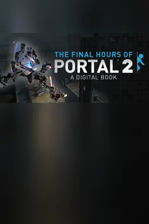 Portal 2 - The Final Hours