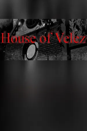 House of Velez part 1