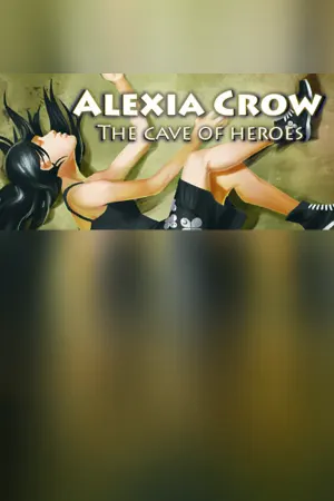 Alexia Crow and the Cave of Heroes