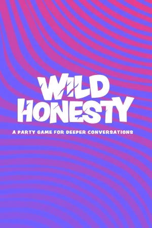 Wild Honesty: A party game for deeper conversations